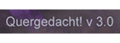 Quergedacht! v 3.0